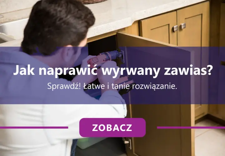 Wyrwany zawias w szafce? 4 metody naprawy, które musisz znać!