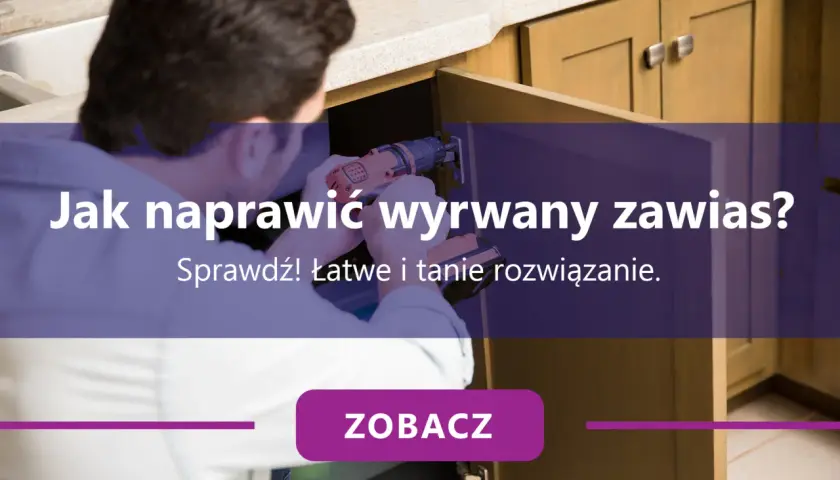 Wyrwany zawias w szafce? 4 metody naprawy, które musisz znać!