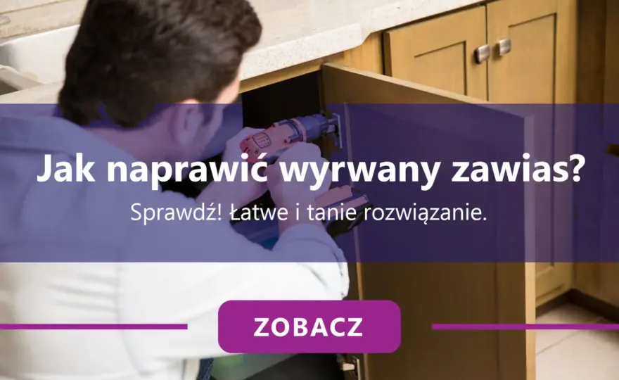 Wyrwany zawias w szafce? 4 metody naprawy, które musisz znać!