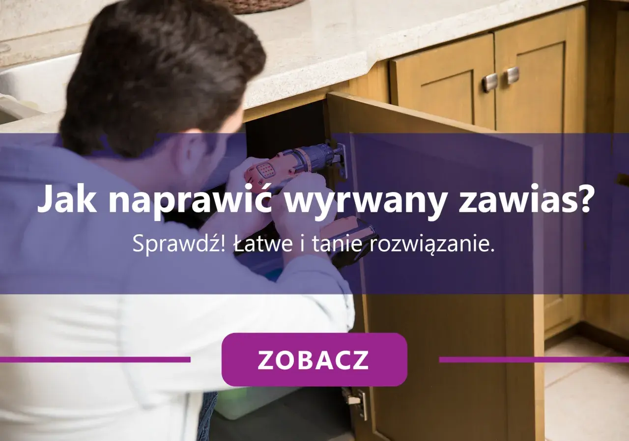 Wyrwany zawias w szafce? 4 metody naprawy, które musisz znać!